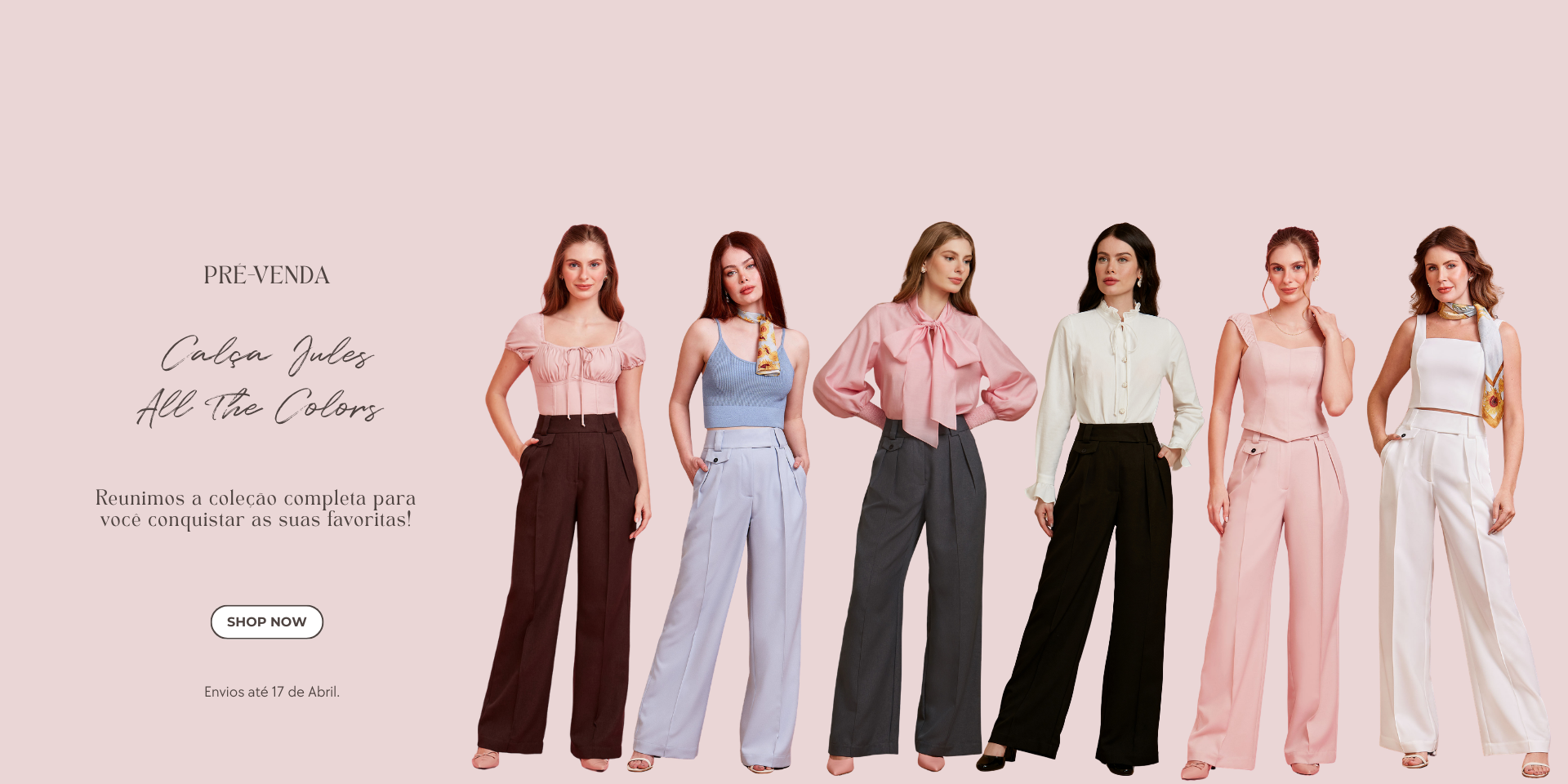 PRÉ-VENDA | CALÇAS JULES 